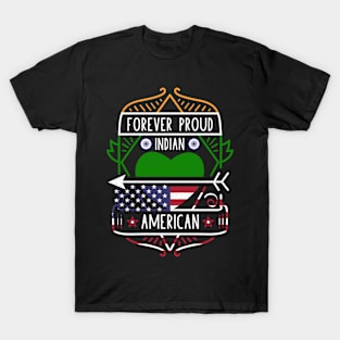 Forever Proud Indian American - India Heart T-Shirt